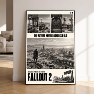 May include: A black and white poster for Fallout 2 featuring a collage of game imagery, including a vault door, a desert landscape, and a lone figure overlooking a ruined city. The text reads THE FUTURE NEVER LOOKED SO OLD and FALLOUT 2.