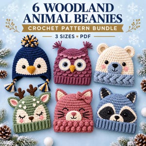 Könnte beinhalten: Ein Häkelmuster-Set mit dem Titel 6 WOODLAND ANIMAL BEANIES, das sechs Mützen in Form von Pinguin, Eule, Bär, Reh, Katze und Waschbär zeigt. Das PDF enthält Anleitungen für 3 Größen, dargestellt mit Text und Abbildungen der Tiermützen.