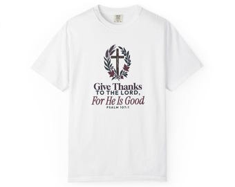 Give Thanks to the Lord Shirt, Psalm 107:1 Minimalist Fall Tee, Comfort Colors