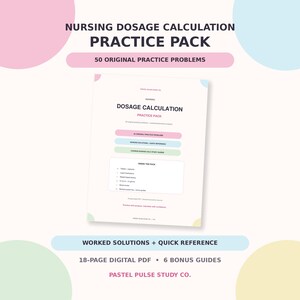 May include: A digital nursing dosage calculation practice pack featuring 50 original problems, worked solutions, and 6 bonus study guides. The document includes sections on tablets, capsules, liquid medications, and weight-based dosing in a PDF format.