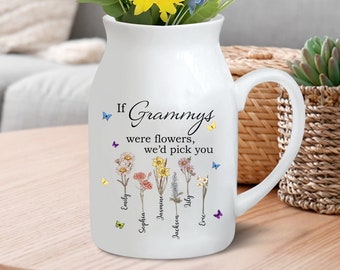 If Grammy Were Flowers Vase, Grandma Flower Vase, Grandma Gift, Birth Month Flower Vase, Custom Grandkids Name Flower Vase, Mothers Day Gift