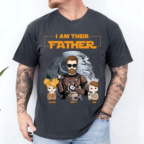 I Am Their Father Custom Shirt For Dad - Father's Day Gift, Father Shirt, Fathers Day Shirt, Gift For Dad, Custom Dad And Kids Name Shirt