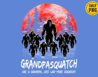 Personalized Grandpasquatch PNG, Grandpa Png Sublimation Download, Grandpa Squatch Png, Grandpa Shirt Png, Png For Printing