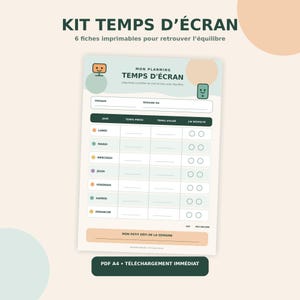 May include: A printable screen time planner sheet titled KIT TEMPS D'ÉCRAN with 6 pages. The document features a weekly schedule table with columns for days of the week, planned time, used time, and checkboxes for compliance, plus a weekly challenge section.