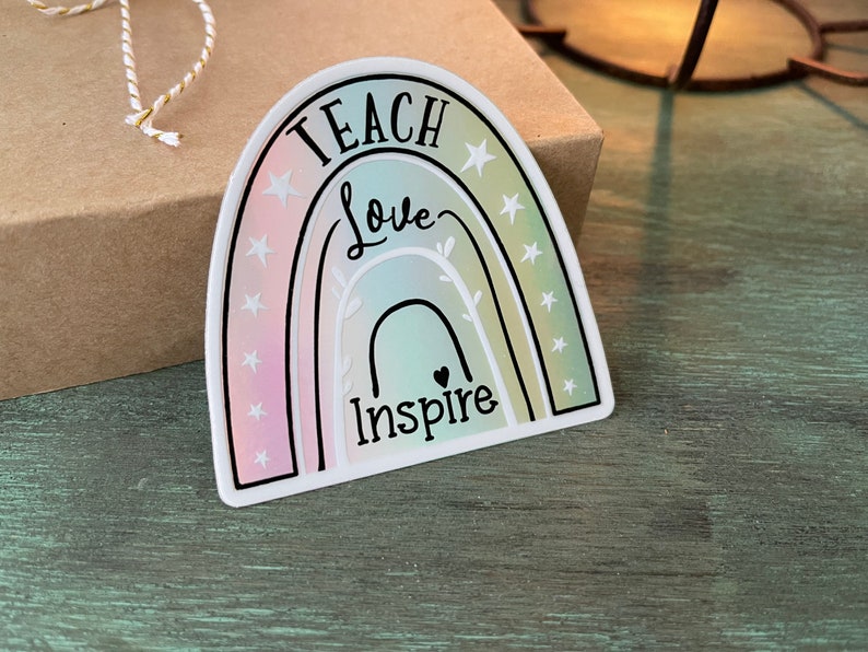 4 Holographic Teacher Stickers Teacher Appreciation Gift Giving Bundle Teach, Love, Inspire Rainbow Waterproof Decal image 4