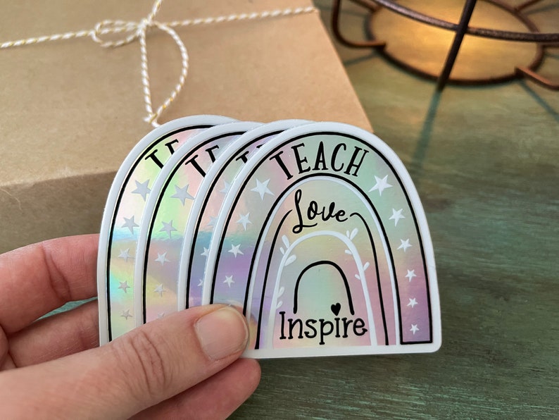 4 Holographic Teacher Stickers Teacher Appreciation Gift Giving Bundle Teach, Love, Inspire Rainbow Waterproof Decal image 2