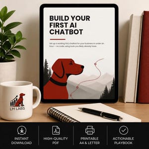 Puede incluir: Una tableta que muestra el texto BUILD YOUR FIRST AI CHATBOT con una ilustración de un perro rojo y un paisaje montañoso. Al lado hay una taza blanca con un logo de perro rojo, un cuaderno de espiral y un bolígrafo negro. El panel inferior indica: INSTANT DOWNLOAD, HIGH-QUALITY PDF, PRINTABLE A4 & LETTER, ACTIONABLE PLAYBOOK.