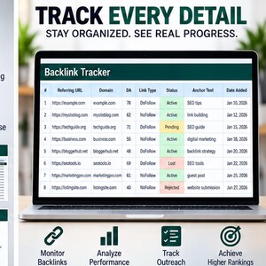 May include: A laptop screen displaying a Backlink Tracker spreadsheet with columns for Referring URL, Domain, DA, Link Type, Status, Anchor Text, and Date Added. The text TRACK EVERY DETAIL and STAY ORGANIZED. SEE REAL PROGRESS. appears above.