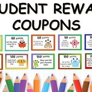 May include: A set of ten rectangular student reward coupons with colourful borders and cartoon monster illustrations. Each coupon displays a point value ranging from 20 to 200 and specific reward text. The title reads STUDENT REWARD COUPONS.