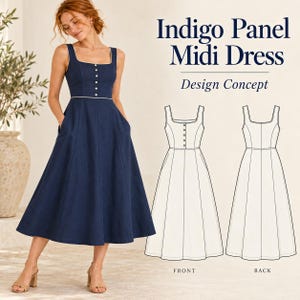 May include: An indigo midi dress featuring a square neckline, a button-down bodice, and a flared skirt with panel detailing. The text Indigo Panel Midi Dress Design Concept is visible, alongside a technical line drawing showing front and back views.