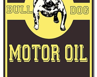 VINTAGE ANTIQUE Style Metal Sign Bulldog Motor Oil 12x18