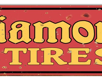 Vintage Style Metal Sign DIAMOND Tires 9" x 30"
