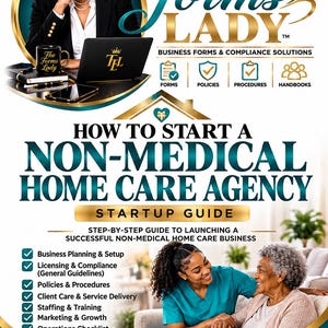 Op de afbeelding: Een promotieflyer voor The Forms Lady met zakelijke formulieren en compliance-oplossingen, inclusief een opstartgids voor een niet-medisch thuiszorgbureau met stappen voor bedrijfsplanning, licenties en operationele checklists.