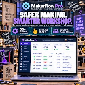 May include: A laptop displaying the MakerFlow Pro dashboard, a software interface for managing makerspaces. The screen shows metrics like active members, machine status, and workshop schedules. The text includes Safer Making. Smarter Workshop.
