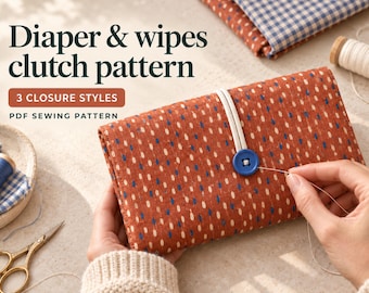 Diaper Wipes Clutch Sewing Pattern PDF, 3 Beginner Closure Styles
