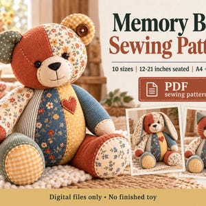 May include: A Memory Bear Sewing Pattern PDF featuring a patchwork teddy bear made of various floral, gingham, and solid fabrics. The text reads Memory Bear Sewing Pattern, 10 sizes, 12-21 inches seated, A4 + US Letter, and PDF sewing pattern.