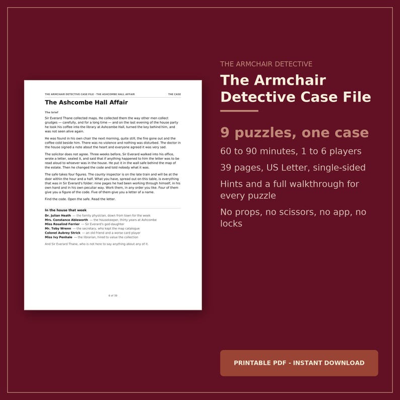 Peut inclure: Le dossier d'enqu&ecirc;te The Armchair Detective Case File: The Ashcombe Hall Affair est un jeu PDF imprimable avec 9 &eacute;nigmes, 39 pages recto et une solution compl&egrave;te. Le texte d&eacute;taille un myst&egrave;re impliquant Sir Everard Thane et six suspects.