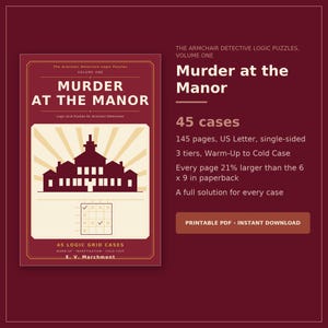 May include: A maroon and cream logic puzzle book titled Murder at the Manor, Volume One. It contains 45 cases, 145 pages in US Letter size, and features a manor house illustration with a logic grid. The text specifies 21% larger than 15.24 x 22.86 cm.