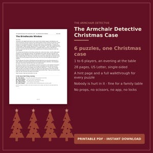 May include: A printable PDF game titled The Armchair Detective Christmas Case, featuring 6 puzzles, 28 pages in US Letter size, a hint page, and a full walkthrough. The document includes text about The Brindlecote Window and is on a dark red background.