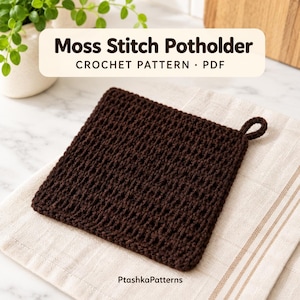 May include: A square, dark brown crocheted potholder featuring a textured moss stitch pattern and a small corner hanging loop. The image includes the text Moss Stitch Potholder CROCHET PATTERN PDF and the brand name PtashkaPatterns.