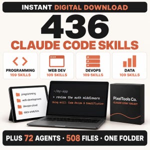 May include: A digital product graphic titled 436 CLAUDE CODE SKILLS with icons for programming, web dev, devops, and data. It features a tablet showing folder lists, a laptop displaying code, and a black box labeled PixelTools Co. CLAUDE CODE TOOLKIT.