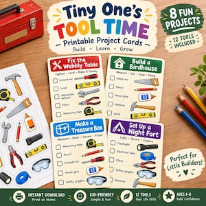 May include: A set of printable project cards titled Tiny One's Tool Time, featuring four activity cards with checklists for building a wobbly table, birdhouse, treasure box, and night fort, accompanied by a sheet of illustrated tool stickers.