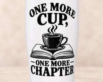 One More Cup One More Chapter Tumbler, 20 oz Insulated Reading Cup, Book Lover Gift, Coffee Lover Travel Mug