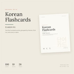 Puede incluir: Un documento digital titulado Korean Flashcards con el texto Kim Studio No. 04, First 100 words, grouped by theme, print, cut, and carry a deck. La página muestra 100 cards, 10 decks y 26 pages en un diseño limpio y minimalista.