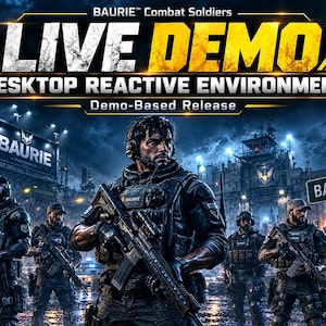 Peut inclure: Un graphique promotionnel numérique pour BAURIE Combat Soldiers avec le texte LIVE DEMO DESKTOP REACTIVE ENVIRONMENT Demo-Based Release. L'image montre cinq soldats en équipement tactique tenant des fusils dans un décor de ville sombre.