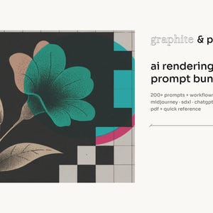 May include: A digital graphic featuring a stylized teal and beige flower on a black background with a grid pattern. Text reads: graphite & pixel, ai rendering prompt bundle, 200+ prompts + workflows, midjourney · sdxl · chatgpt, pdf + quick reference.