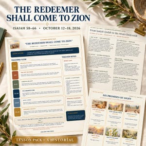May include: A printed lesson pack titled The Redeemer Shall Come To Zion for October 12-18, 2026. The set includes a 25-minute lesson plan, historical background notes, and a sheet of six bookmarks featuring religious imagery and scripture text.