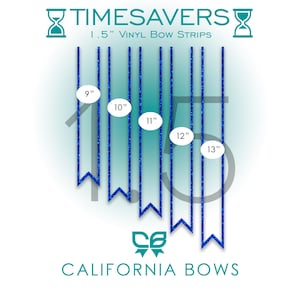 May include: Five blue glitter vinyl bow strips labeled TIMESAVERS 1.5" Vinyl Bow Strips. The strips are marked with lengths of 9", 10", 11", 12", and 13". The bottom features a logo with the text CALIFORNIA BOWS and a bow icon.