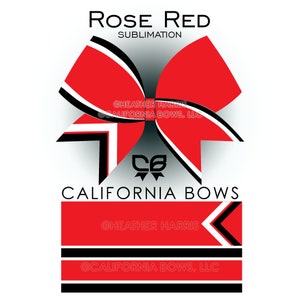 May include: A red bow with black and white accents, featuring the text "Rose Red Sublimation" and "California Bows". The bow design includes a stylized ribbon shape with a central knot and a rectangular banner.
