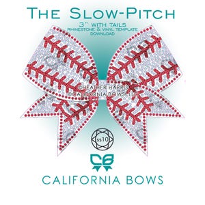 May include: A baseball-themed bow design with red stitching and rhinestone accents. The bow is 3 inches with tails and includes the text "The Slow-Pitch". The design is a rhinestone and vinyl template download.