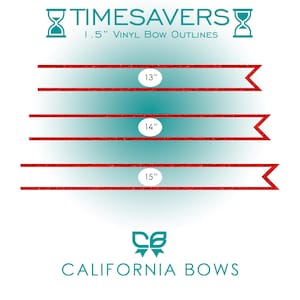 May include: Three red glitter vinyl bow outlines with pointed ends, labeled 13 inches, 14 inches, and 15 inches. The top text reads TIMESAVERS 1.5" VINYL BOW OUTLINES with hourglass icons, and the bottom text reads CALIFORNIA BOWS.