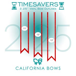 May include: Three red glittery vertical vinyl bow outlines with pointed ends. The text reads TIMESAVERS 2.25" VINYL BOW OUTLINES and CALIFORNIA BOWS. White circles indicate lengths of 11", 12", and 13". The background features a large faint 2.25.
