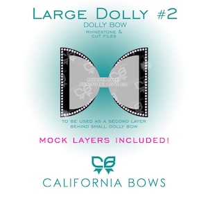 May include: A digital design for a large Dolly bow, featuring a black outline with rhinestone accents. The design includes the text "LARGE DOLLY #2" and "DOLLY BOW RHINESTONE & CUT FILES". The design is from California Bows.