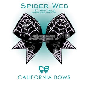 May include: A black bow with a spider web pattern created from clear rhinestones. The text reads SPIDER WEB 3" WITH TAILS RHINESTONE TEMPLATE, HEATHER HARRIS, CALIFORNIA BOWS, LLC, and CALIFORNIA BOWS. The bow features two loops and two tails.