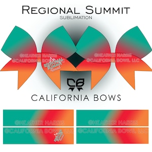 May include: A sublimation design for a hair bow featuring a teal, orange, and red gradient with the text "REGIONAL SUMMIT" and "CALIFORNIA BOWS".