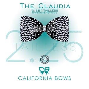 Pode incluir: Um modelo de strass preto em forma de laço rotulado como The Claudia 2.25" Tailless Rhinestone Template. O design apresenta um padrão denso de strass circulares brancos, um ícone central de pedra ss10 e o texto California Bows na base.