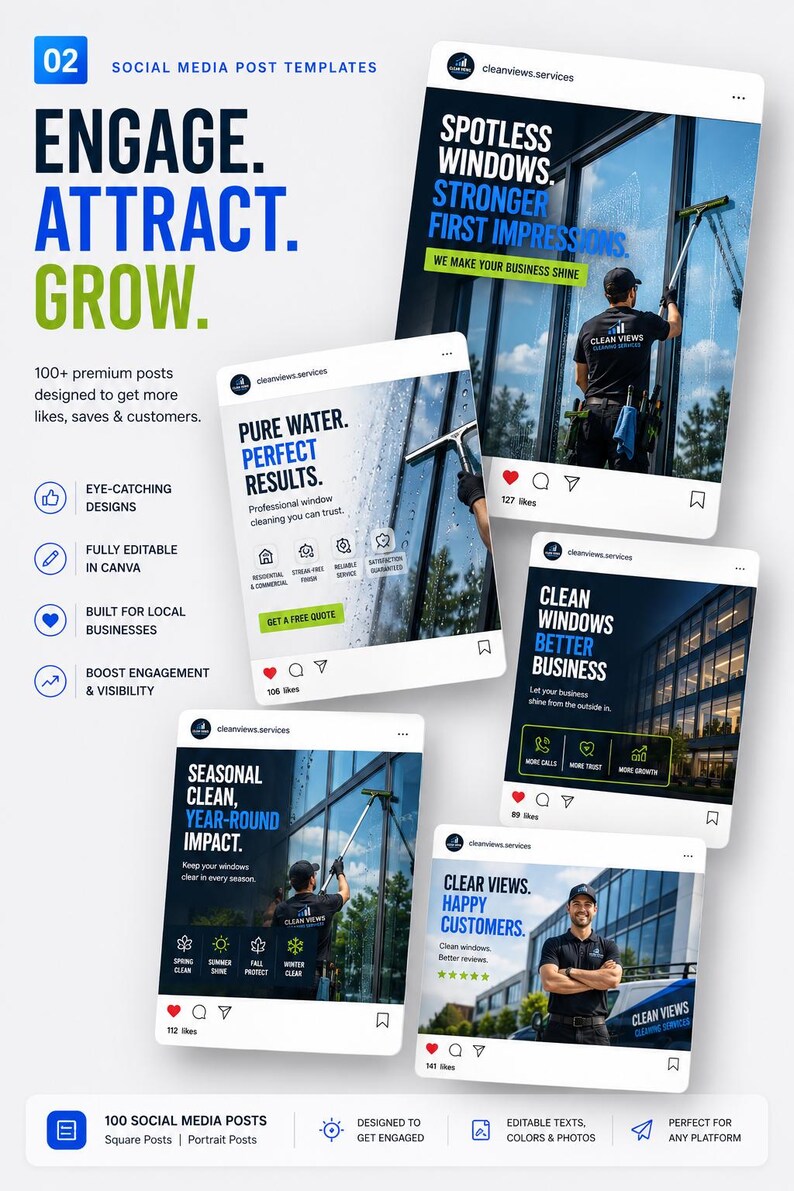 May include: A collection of social media post templates for window cleaning services. The designs feature text such as ENGAGE. ATTRACT. GROW., SPOTLESS WINDOWS. STRONGER FIRST IMPRESSIONS., PURE WATER. PERFECT RESULTS., and CLEAN WINDOWS BETTER BUSINESS.