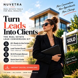 May include: A digital marketing kit for real estate professionals titled Nuvetra, featuring the text Turn Leads Into Clients. The graphic includes a list of tools like scripts, a lead tracker, AI prompts, and a quick start guide, with an instant digital download button.