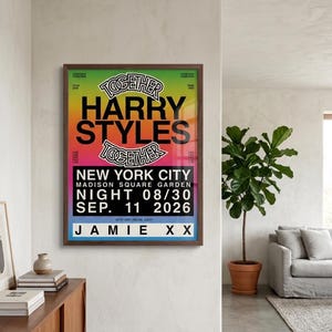 May include: A framed concert poster for Harry Styles featuring a vibrant rainbow gradient background. The text reads Together Harry Styles Together, New York City, Madison Square Garden, Night 08/30 Sep. 11 2026, and Jamie XX in bold black font.