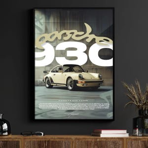 May include: A framed wall poster featuring a cream-colored Porsche 930 Turbo sports car. The design includes large white text reading 930, a beige script logo, and a paragraph of small white text at the bottom detailing the vehicle's history.