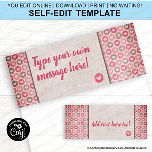 May include: Printable self-edit template featuring a pink and brown heart pattern. The template has two sections, one with the text "Type your own message here!" and the other with the text "Add text here too!"
