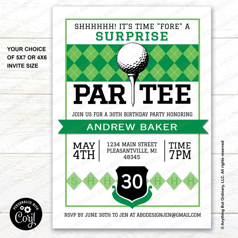 May include: A green and white golf-themed birthday party invitation with the text "SHHHHH! It's Time "FORE" A Surprise Par Tee" and "Join us for a 30th Birthday Party Honoring Andrew Baker". The invitation includes the date "May 4th", time "7pm", address "1234 Main Street Pleasantville, MI 48345", and RSVP information.