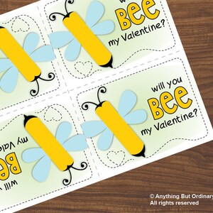 May include: Four printable Valentine's Day cards featuring a cartoon bee with the text "Will you bee my Valentine?"
