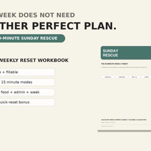 May include: A 30-page weekly reset workbook titled The 60-Minute Sunday Rescue. The text reads: Your week does not need another perfect plan. Features include printable and fillable options, 60, 30, and 15-minute modes, and a mobile quick-reset bonus.