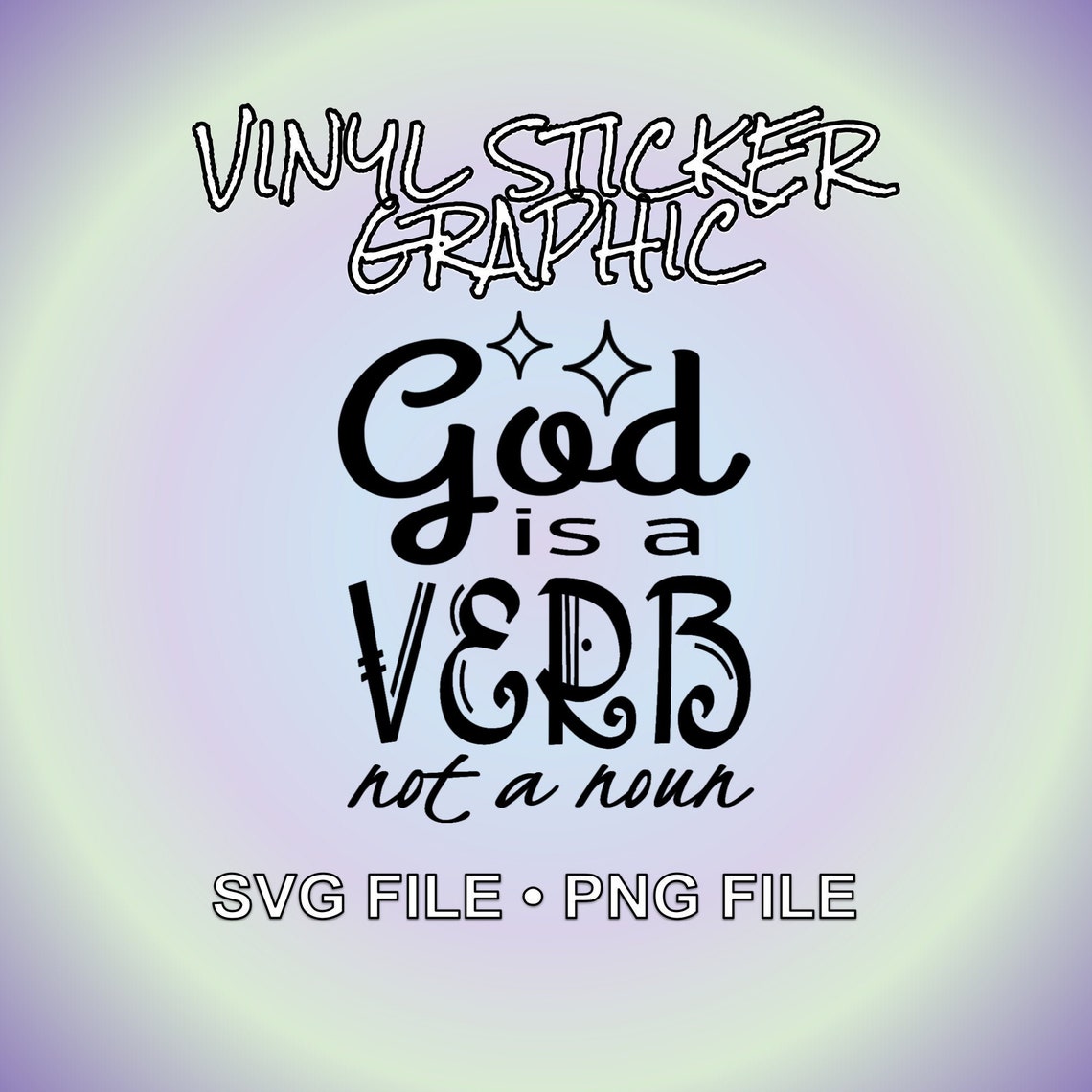 God Is A Verb Not A Noun Digital Graphic SVG PNG File Digital Etsy