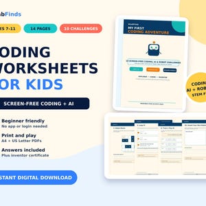 May include: A digital activity pack titled My First Coding Adventure featuring 14 pages of screen-free coding and AI worksheets for kids ages 7-11. The set includes 10 challenges, printable A4 and US Letter PDFs, and an inventor certificate.